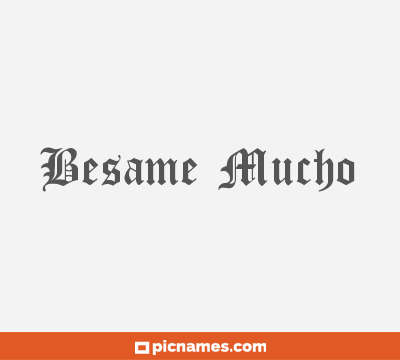 Besame Mucho